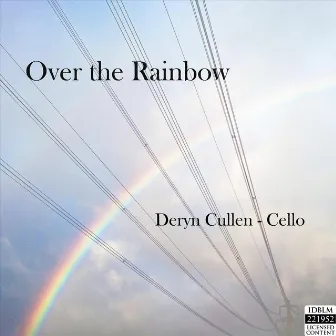 Over the Rainbow by Deryn Cullen