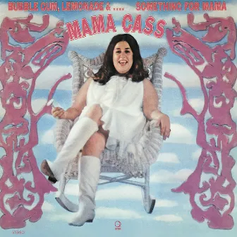 Bubblegum, Lemonade &...Something For Mama by Cass Elliot