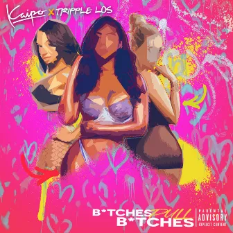 BiTches Pull BiTches by Kaipo