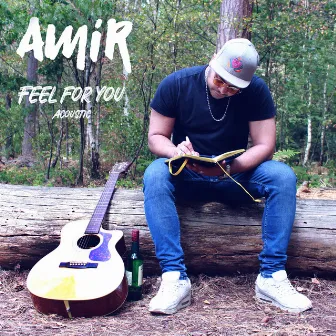 Feel for You (Acoustic Version) by AMiR