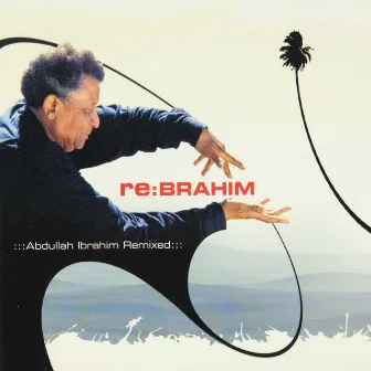 The Enja Heritage Collection: Re:Brahim by Abdullah Ibrahim