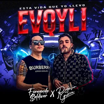 Esta Vida Que Yo Llevo (EVQYLl) by ROGER