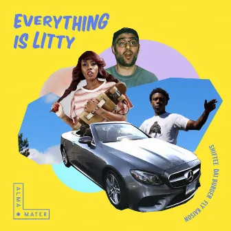 Everything Is Litty by Shiftee