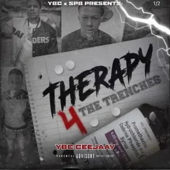 Therapy 4 The Trenches by YBC Ceejaay