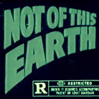 NOT OF THIS EARTH by prodbyswarm