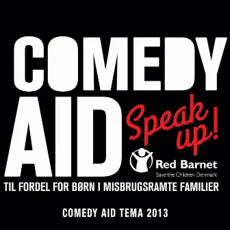 Comedy Aid 2013 - Speak Up! Tema by DJ Noize