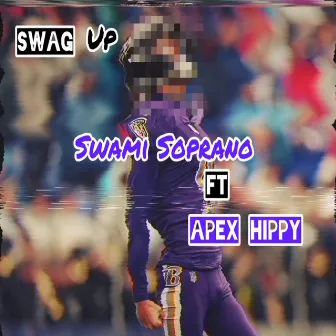 Swag Up by Swami Soprano