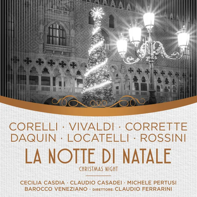 Corelli, Corrette, Vivaldi, Daquin, Locatelli, Rossini: La Notte di Natale & Christmas Night