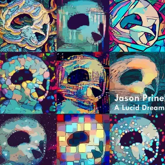 A Lucid Dream by Jason Prine