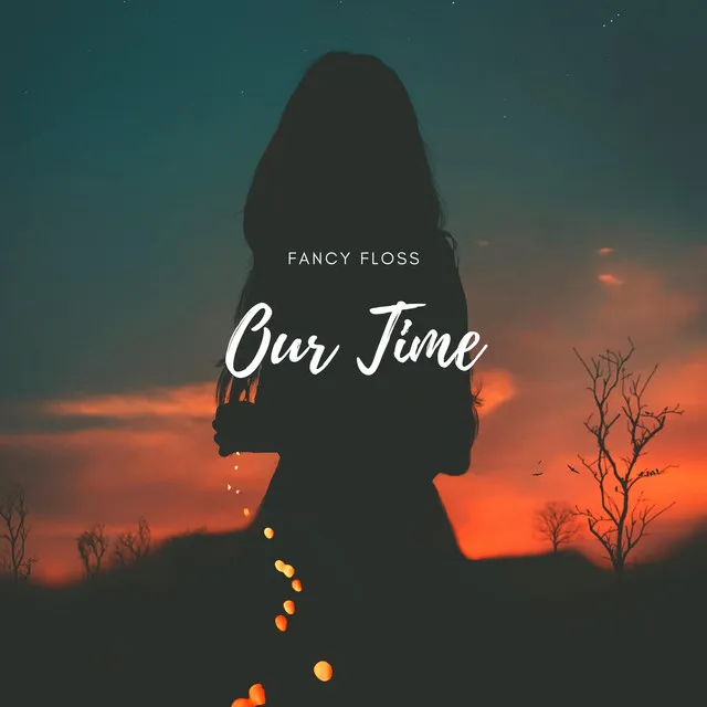 Our Time - Radio Edit