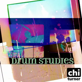 Drum Studies by Chi Turner