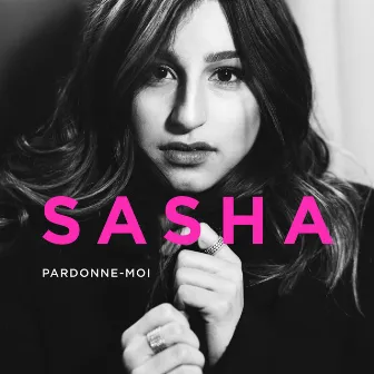 Pardonne-moi by Sasha