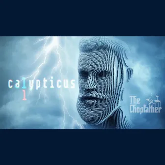 Calypticus by Nicky Scarfo aka The Chopfather