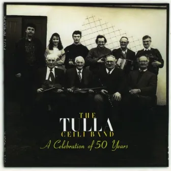 A Celebration of 50 Years by Tulla Céilí Band