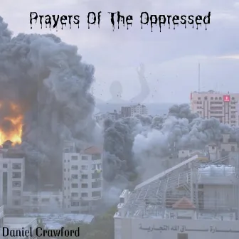 Prayers Of The Oppressed by Daniel Crawford