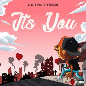 It’s You by Loyaltybgm