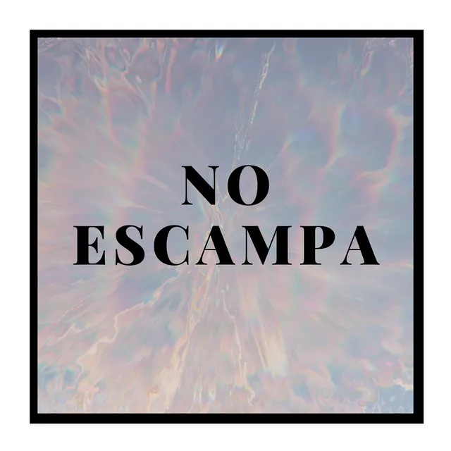 No Escampa