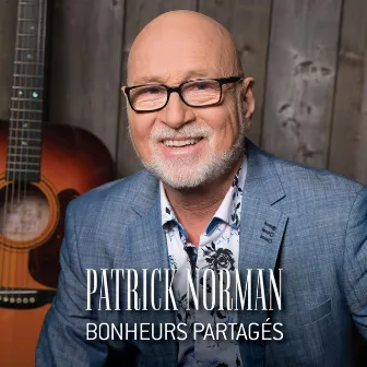 Bonheurs partagés by Patrick Norman