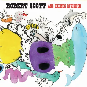 Robert Scott and Friends (Revisited) [feat. Tony Degiulio, Pearl Ollie, Jay Fiondella & Preacher Pete] by Robert Scott