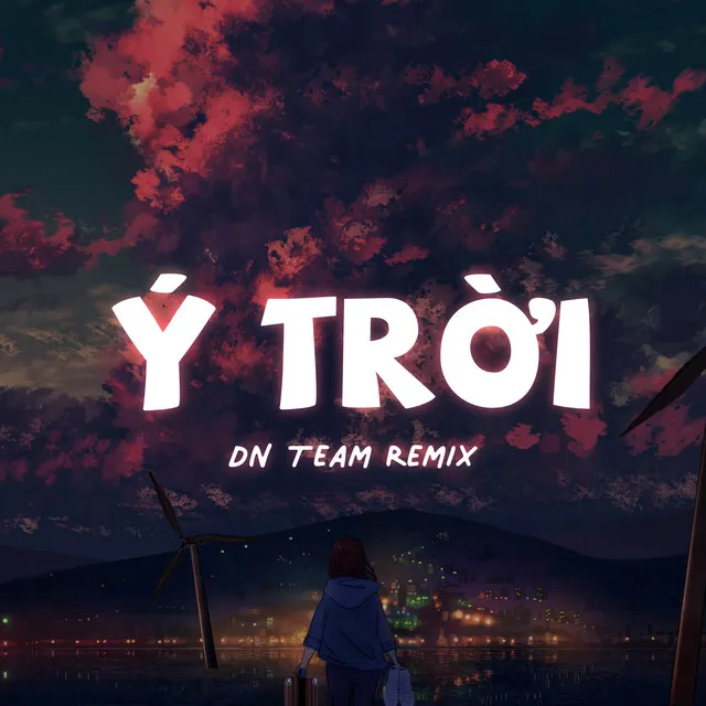 Ý Trời Remix | chìm vào màn đêm suy tư về những năm tháng kỉ niệm