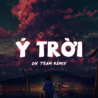 Ý Trời Remix by DN Team