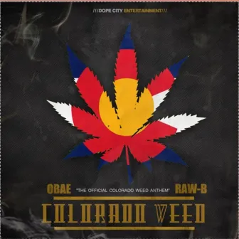 Colorado Weed by Raw B Money