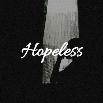 Hopeless by La$tOrd