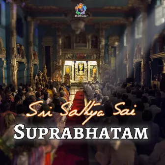 Sri Sathya Sai Suprabhatam by Sri Sathya Sai Official