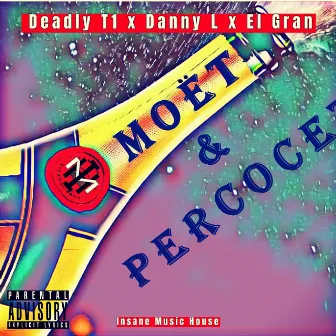 Moet and Percocet by Deadly T1