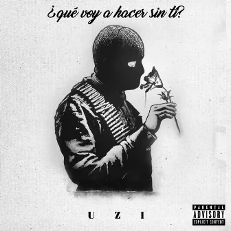 ¿que voy hacer sin ti? by UZI