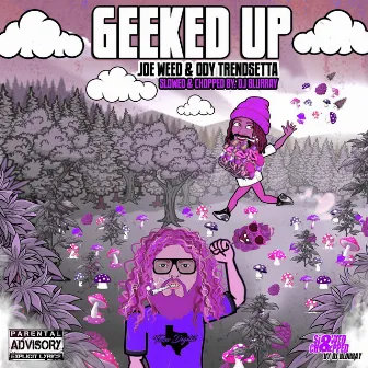 Geeked Up (Slowed & Chopped) by Ody Trendsetta