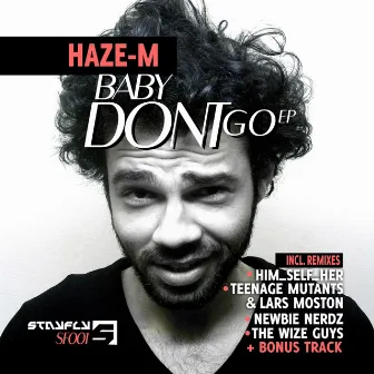 Baby Don't Go E.P by Haze-M