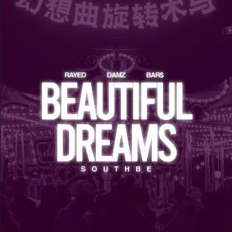 Beautiful Dreams by SOUTHBE