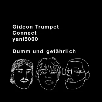 Dumm und gefährlich by Connect