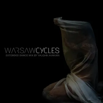 Cycles (Extended Dance Mix) by Warsaw