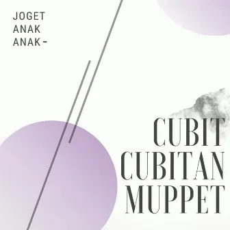 Joget Anak Anak - Cubit Cubitan by Muppet