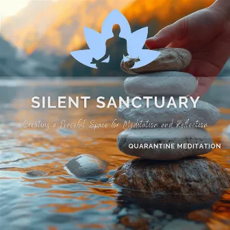 Silent Sanctuary - Creating a Peaceful Space for Meditation and Reflection by Quarantine Meditation