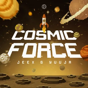 Cosmic Force by JEEX