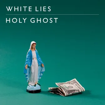 Holy Ghost by White Lies