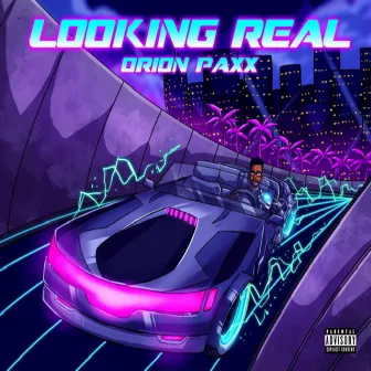 Looking Real.. by Orion Paxx