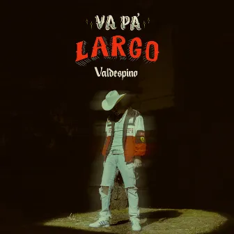 Va Pa Largo by Valdespino