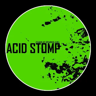 Acid Stomp by Charlie Sparks (UK)