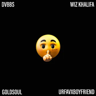 SH SH SH (Hit That) (feat. Wiz Khalifa, Urfavxboyfriend & Goldsoul) by Urfavxboyfriend