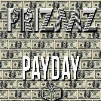 Payday by PRIZMZ