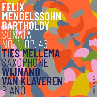 Felix Mendelssohn Bartholdy: Sonata No. 1, Op. 45 by Wijnand van Klaveren