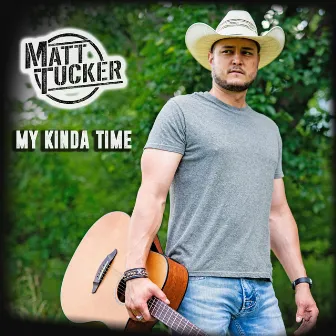 My Kinda Time by Matt Tucker