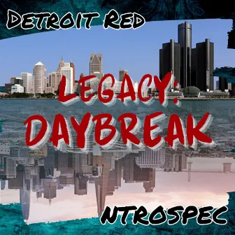 Legacy: Daybreak by Detroit Red