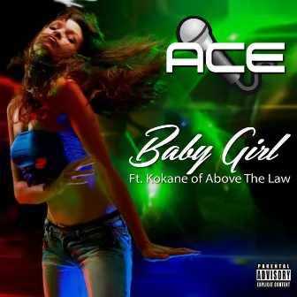 Baby Girl (feat. Kokane) - Single by ACE