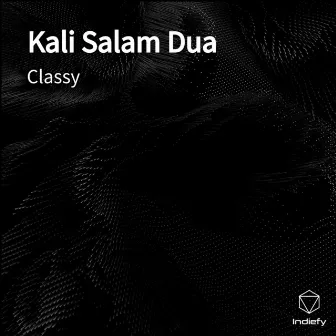 Kali Salam Dua by Classy