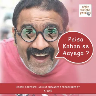 Paisa Kahan Se Aayega by Afsar